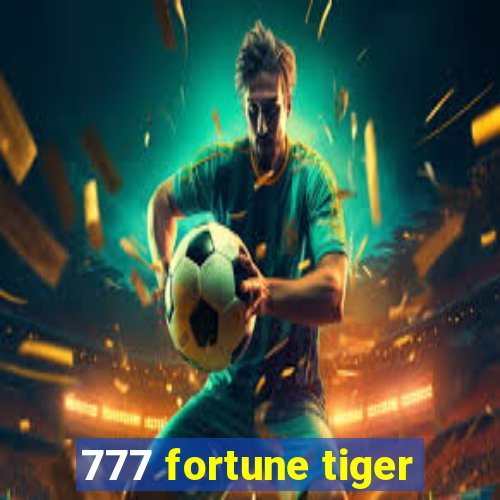 777 fortune tiger